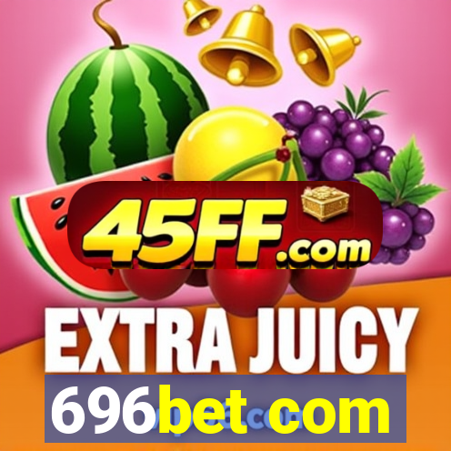 696bet com